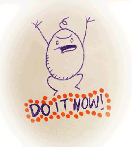 DO IT NOW!
