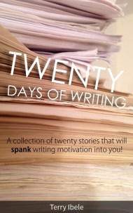 Twenty Days of Writing