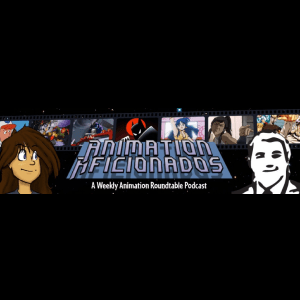 Animation Podcast Animation Aficionados